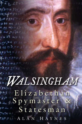 Alan Haynes - Walsingham: Elizabethan Spymaster and Statesman