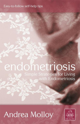 Andrea Molloy - Endometriosis: Simple Strategies for Living With Endometriosis