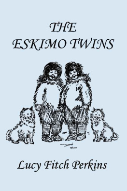 Lucy Fitch Perkins The Twins 2, The Eskimo Twins Illustrated Edition