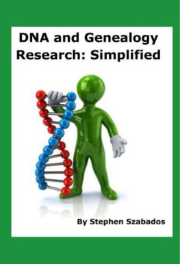 Stephen Szabados - DNA and Genealogy Research: Simplified