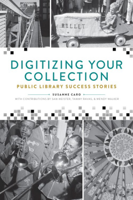 Susanne Caro - Digitizing Your Collection: Public Library Success Stories