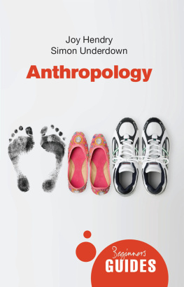 Joy Hendry - Anthropology: A Beginners Guide