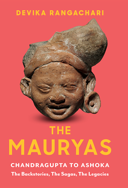 THE MAURYAS THE MAURYAS CHANDRAGUPTA TO ASHOKA The Backstories The Sagas The - photo 1