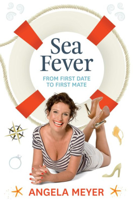 Angela Meyer Sea Fever: From First Date to First Mate