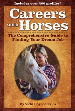 Vicki Hogue-Davies Careers with Horses: The Comprehensive Guide to Finding Your Dream Job