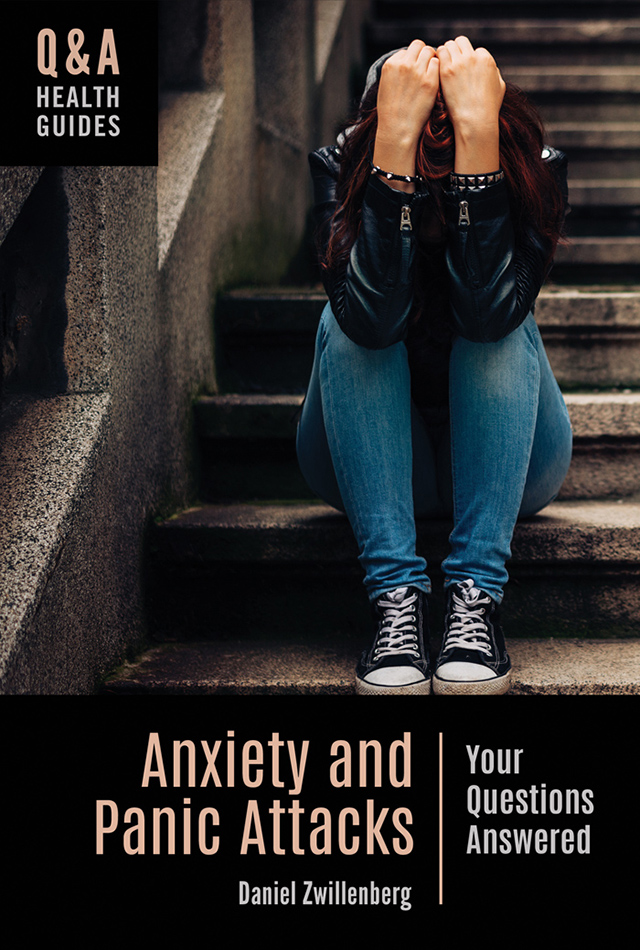 Anxiety and Panic Attacks Recent Titles in QA Health Guides Self-Injury - photo 1
