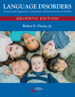 Robert E. Owens Jr. Language Disorders: A Functional Approach to Assessment and Intervention in Children