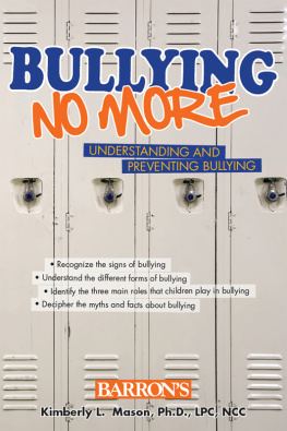 Dr. Kimberly L. Mason - Bullying No More: Understanding and Preventing Bullying