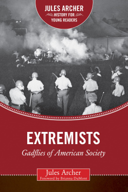 Jules Archer - Extremists: Gadflies of American Society