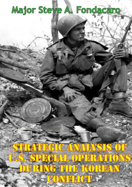 Major Steve A. Fondacaro - Strategic Analysis Of U.S. Special Operations During The Korean Conflict