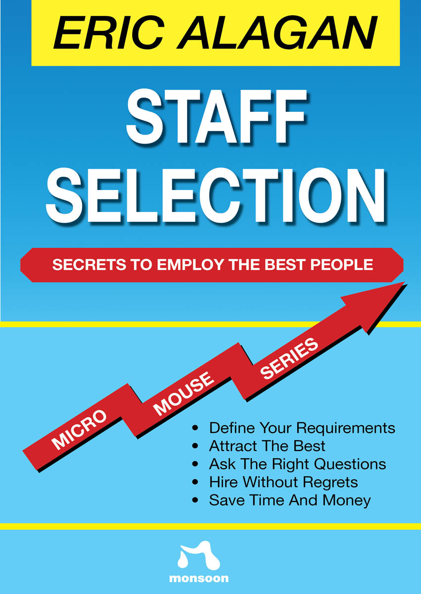 Staff Selection Secrets to Employ the Best People - image 1