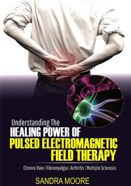 Sandra Moore - Understanding the Healing Power of Pulsed Electromagnetic Field Therapy: Chronic Pain | Fibromyalgia | Arthritis | Multiple Sclerosis