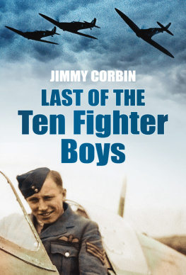 Jimmy Corbin - Last of the Ten Fighter Boys