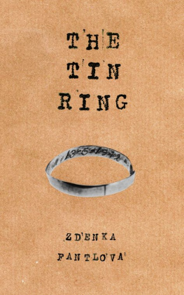 Zdenka Fantlova - The Tin Ring: How I Cheated Death