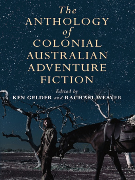 Ken Gelder - The Anthology of Colonial Australian Adventure Fiction