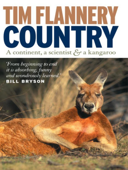 Tim Flannery Country: A Continent, a Scientist & Kangaroo