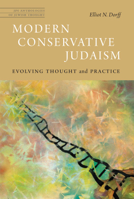 Elliot N. Dorff - Modern Conservative Judaism: Evolving Thought and Practice