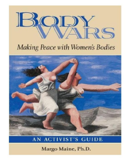 Margo Maine Body Wars: Making Peace with Womens Bodies (An Activists Guide)