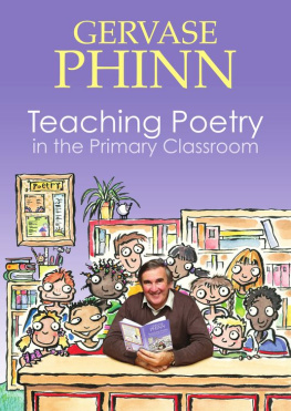 Gervase Phinn Teaching Poetry in the Primary Classroom
