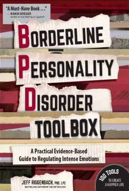 Jeff Riggenbach - Borderline Personality Disorder Toolbox: A Practical Evidence-Based Guide to Regulating Intense Emotions