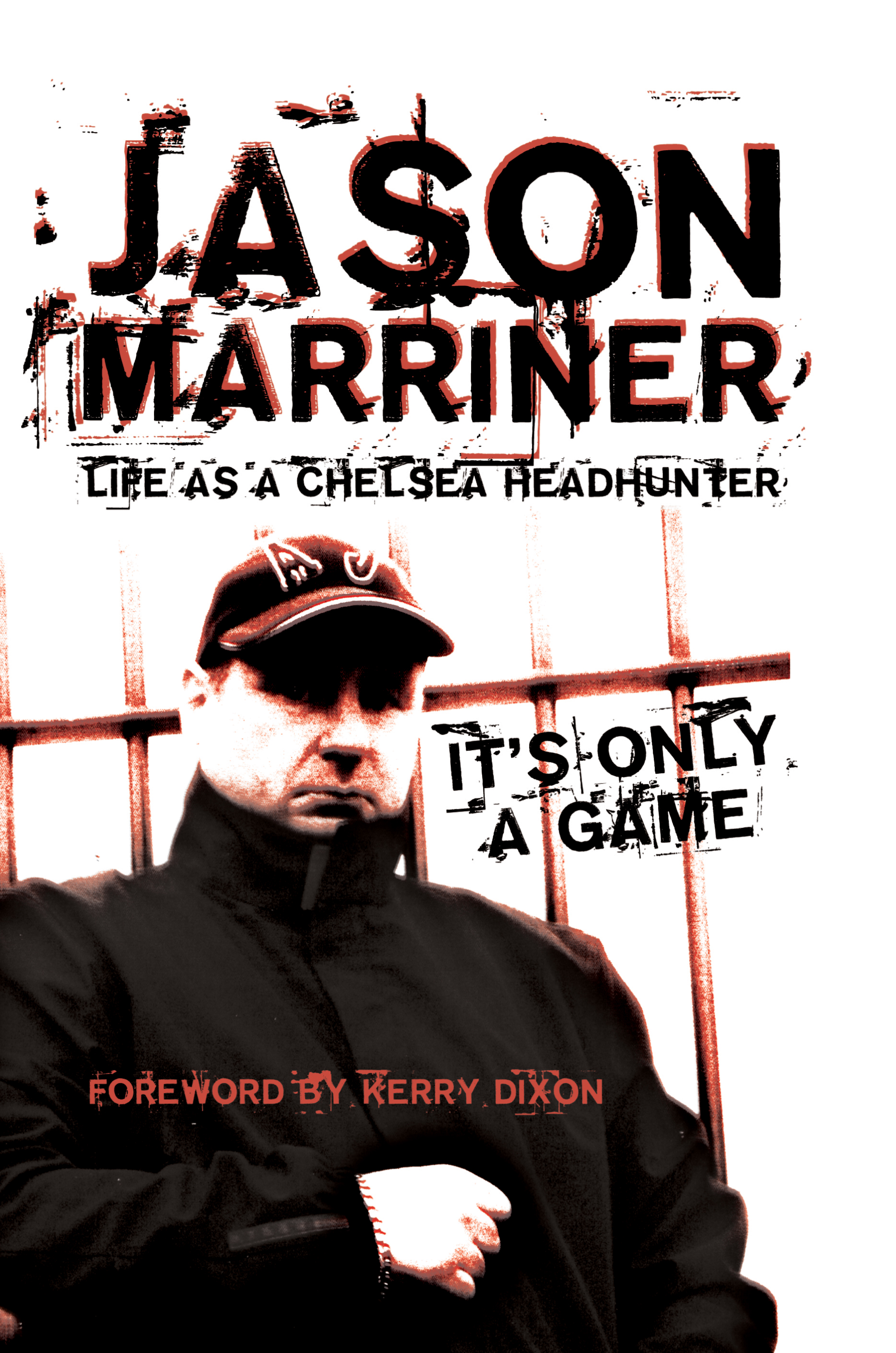 Title Page LIFE AS A CHELSEA HEADHUNTER JASON MARRINER Foreword by Kerry - photo 1