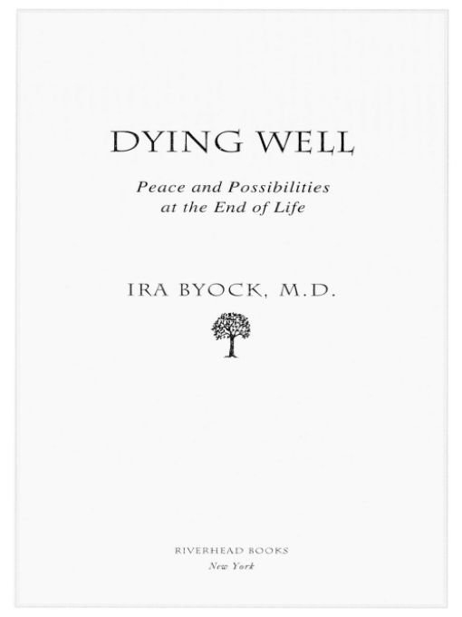 Table of Contents Ira Byock sounds both a note of hope and a call to action - photo 1