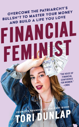 Tori Dunlap Financial Feminist: Overcome the Patriarchys Bullsh*t to Master Your Money and Build a Life You Love