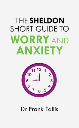 Frank Tallis - The Sheldon Short Guide to Worry and Anxiety