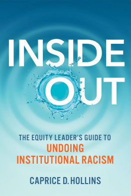 Caprice D. Hollins - Inside Out: The Equity Leaders Guide to Undoing Institutional Racism