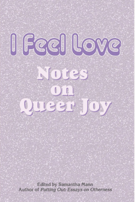 Samantha Mann - I Feel Love: Notes on Queer Joy