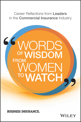 Business Insurance Words of Wisdom from Women to Watch: Career Reflections from Leaders in the Commercial Insurance Industry