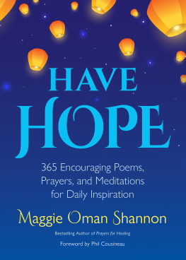 Maggie Oman Shannon - Have Hope: 365 Encouraging Poems, Prayers, and Meditations for Daily Inspiration