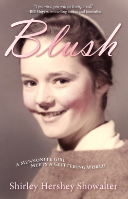 Shirley Hershey Showalter - Blush: A Mennonite Girl Meets a Glittering World