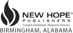 New Hope Publishers P O Box 12065 Birmingham AL 35202-2065 - photo 2