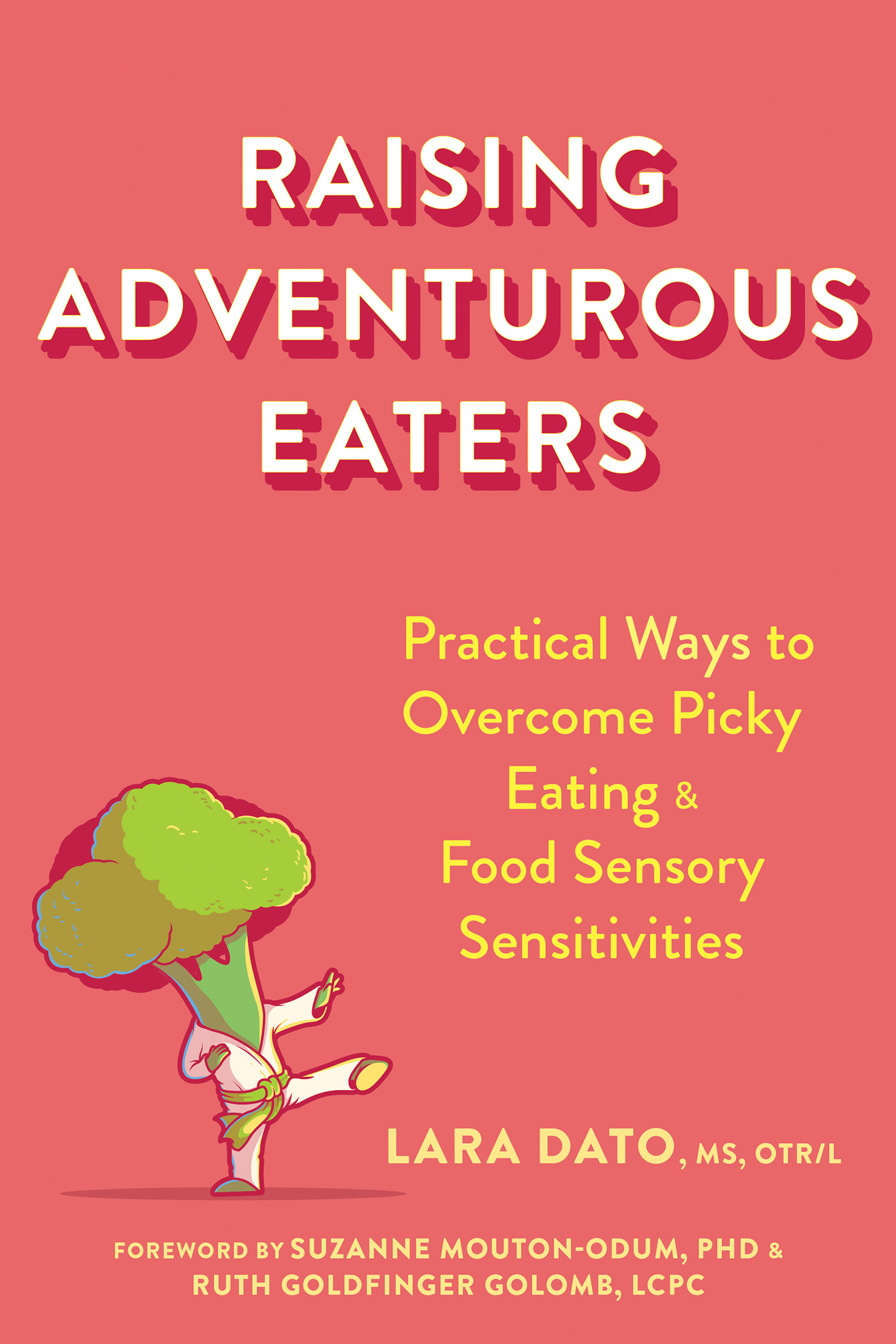 Raising Adventurous Eaters provides clinically proven solutions coupled with - photo 1