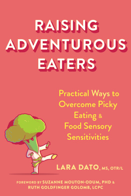 Lara Dato - Raising Adventurous Eaters: Practical Ways to Overcome Picky Eating and Food Sensory Sensitivities