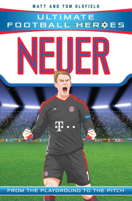 Matt Oldfield - Neuer (Ultimate Football Heroes)--Collect Them All!