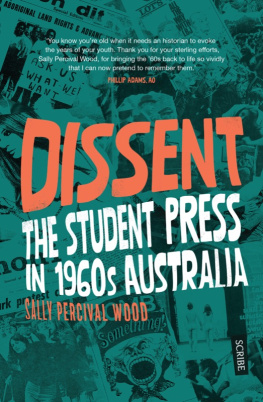Sally Percival Wood - Dissent: The Student Press in 1960s Australia