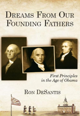 Ron DeSantis - Dreams From Our Founding Fathers: First Principles in the Age of Obama