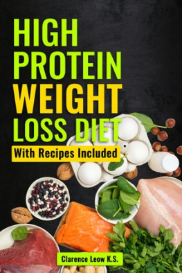 Clarence Leow K.S. - High Protein Weight Loss Diet: With Recipes Included