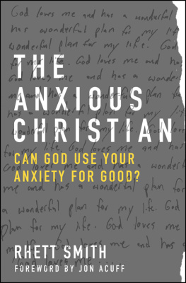 Rhett Smith - The Anxious Christian: Can God Use Your Anxiety for Good?