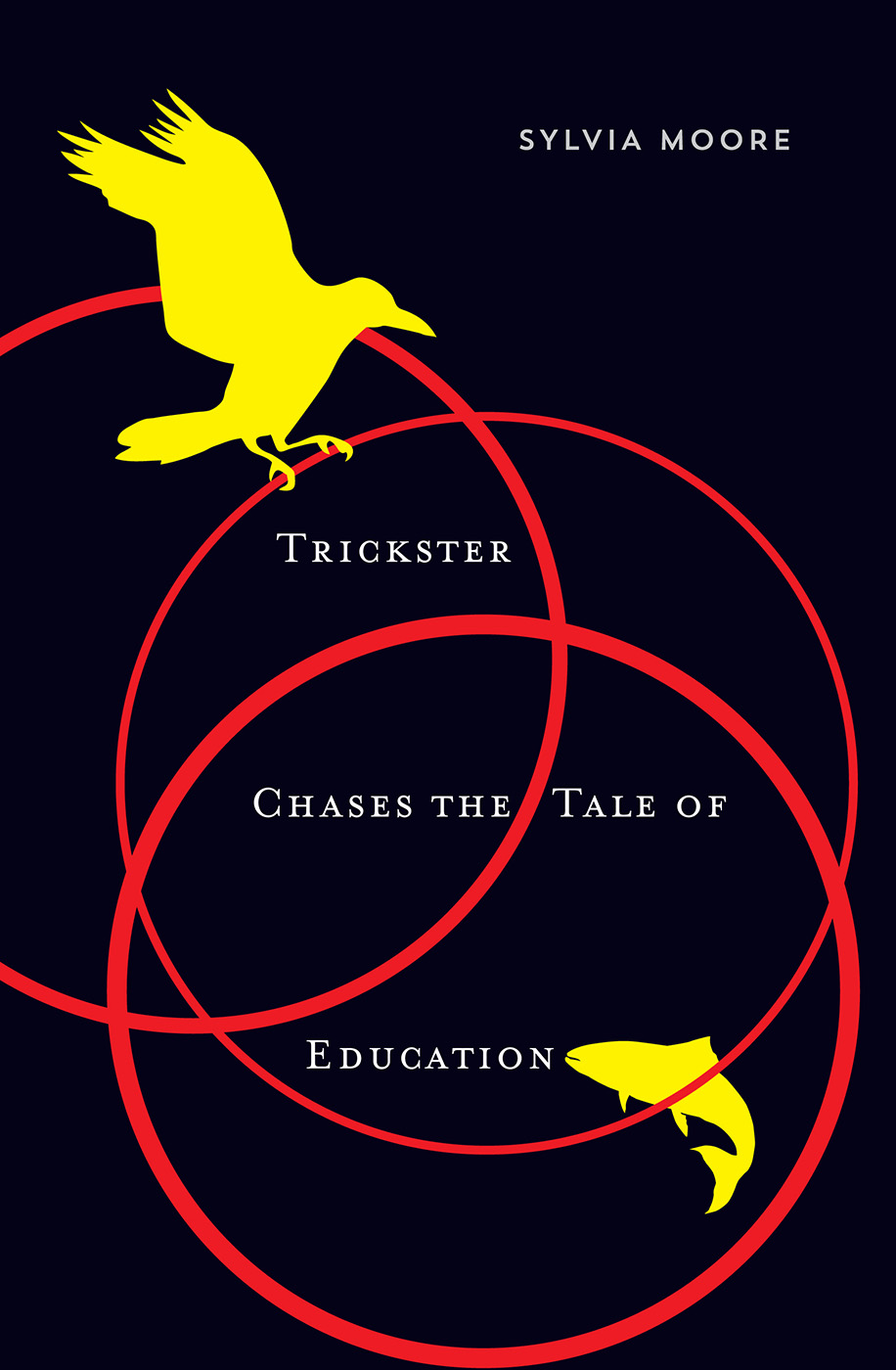 Trickster Chases the Tale of Education MCGILL-QUEENS NATIVE AND NORTHERN SERIES - photo 1