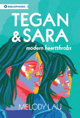 Melody Lau Tegan and Sara: Modern Heartthrobs