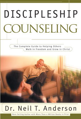 Dr. Neil T. Anderson - Discipleship Counseling