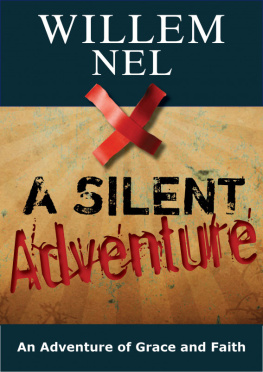 Willem Nel A Silent Adventure: an Adventure of Grace and Faith