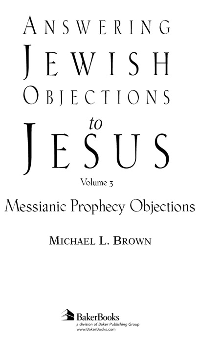 2003 by Michael L Brown Published by Baker Books a division of Baker - photo 1