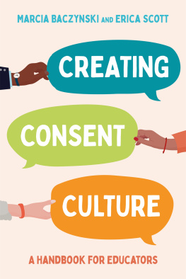 Marcia Baczynski - Creating Consent Culture: A Handbook for Educators