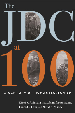 Avinoam Patt - The JDC at 100: A Century Of Humanitarianism