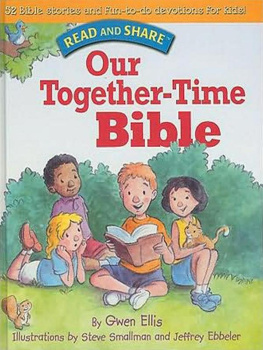 Gwen Ellis - Our Together-Time Bible: Read and Share