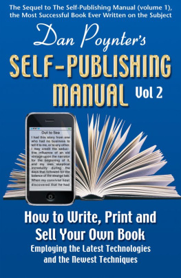 Dan Poynter The Self-Publishing Manual: How to Write, Print and Sell Your Own Book Employing the Latest Technologies and the Newest Techniques; Vol. II